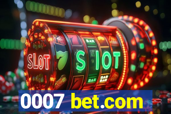 0007 bet.com